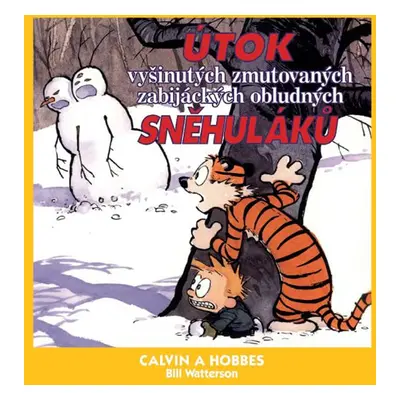 Calvin a Hobbes 7 - Útok vyšinutých zmutovaných zabijáckých obludných sněhuláků - Watterson Bill