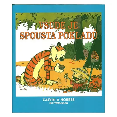 Calvin a Hobbes 10 - Všude je spousta pokladů - Watterson Bill