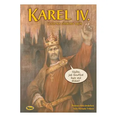 Karel IV. - Cesta na císařský trůn - Trnková Michaela