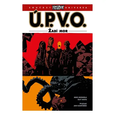 Ú.P.V.O. 3 - Žabí mor - kolektiv autorů, Mignola Mike