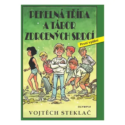 Pekelná třída a tábor zdrcených srdcí - Steklač Vojtěch