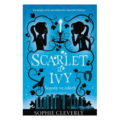 Scarlet a Ivy 2 - Šepoty ve zdech - Cleverly Sophie