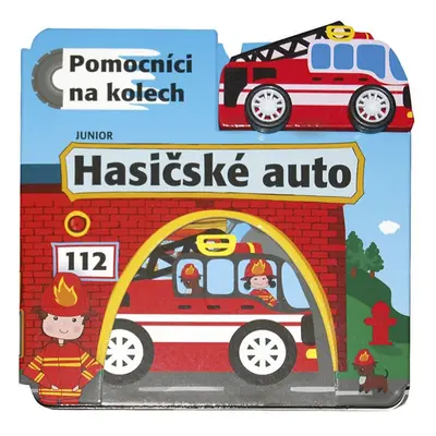 Hasičské auto - Pomocníci na kolech + dřevěné, ekologicky nezávadné autíčko - kolektiv autorů