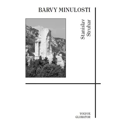 Barvy minulosti - Struhar Stanislav