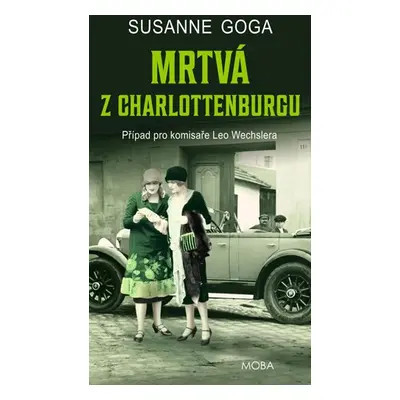 Mrtvá z Charlottenburgu - Případ pro komisaře Leo Wechslera - Goga Susanne