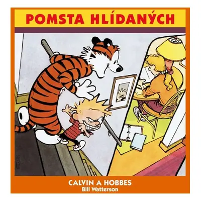 Calvin a Hobbes 5 - Pomsta hlídaných - Watterson Bill