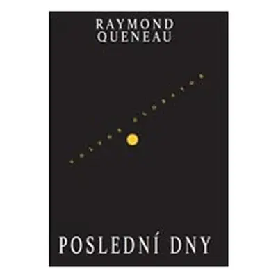 Poslední dny - Queneau Raymond