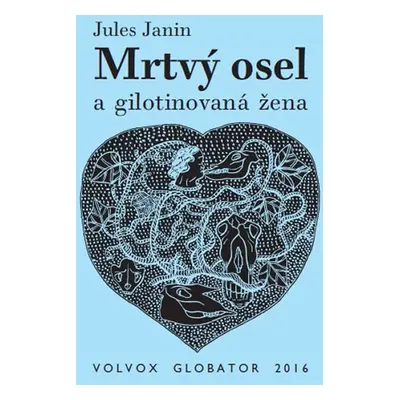 Mrtvý osel a gilotinovaná žena - Janin Jules