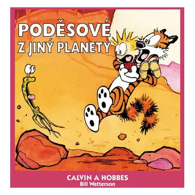 Calvin a Hobbes 4 - Poděsové z jiný planety - Watterson Bill