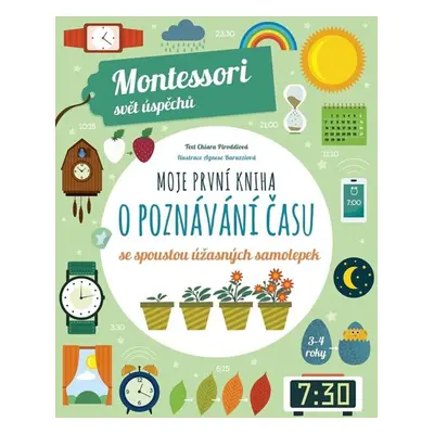 Moje první kniha o poznávání času (Montessori: Svět úspěchů) - Piroddiová Chiara