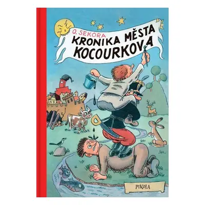 Kronika města Kocourkova - Sekora Ondřej