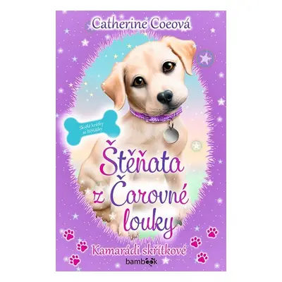 Štěňata z Čarovné louky - Kamarádi skřítkové - Coe Catherine