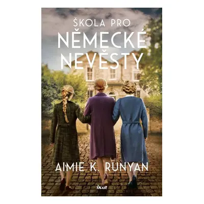 Škola pro německé nevěsty - Runyan Aimie K.