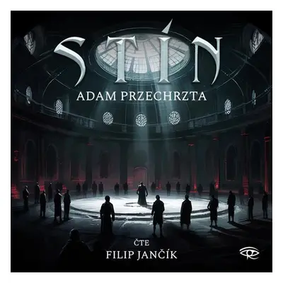 Stín - CDm3 (Čte Filip Jančík) - Przechrzta Adam