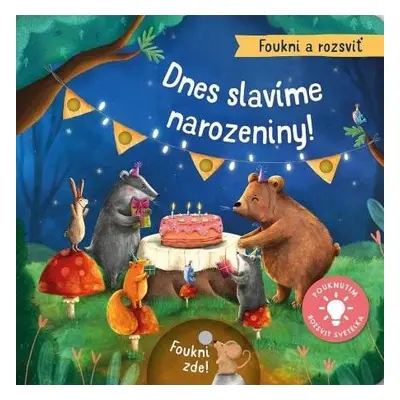 Foukni a rozsviť - Dnes slavíme narozeniny! - Hoeck Maria