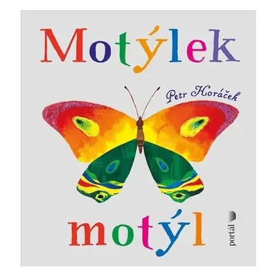 Motýlek motýl - Horáček Petr