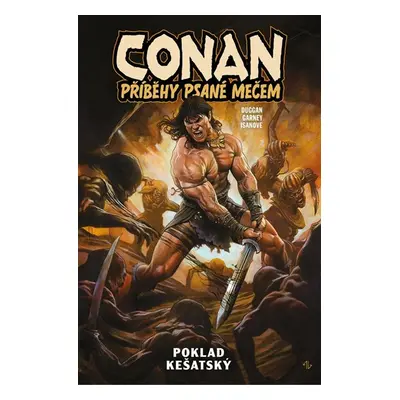 Conan: Příběhy psané mečem 1 - Poklad kešatský - Duggan Gerry