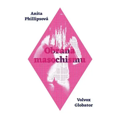 Obrana masochismu - Phillipsová Anita