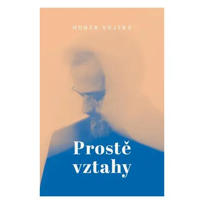 Prostě vztahy - Vojtko Honza