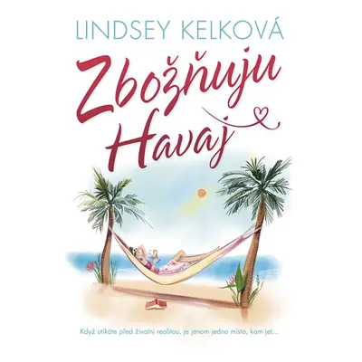 Zbožňuju Havaj - Kelková Lindsey