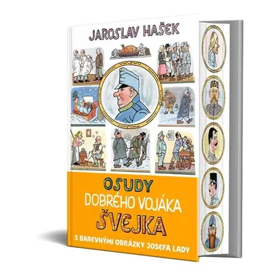 Osudy dobrého vojáka Švejka - Hašek Jaroslav, Lada Josef