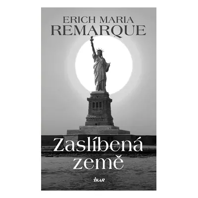 Zaslíbená země - Remarque Erich Maria