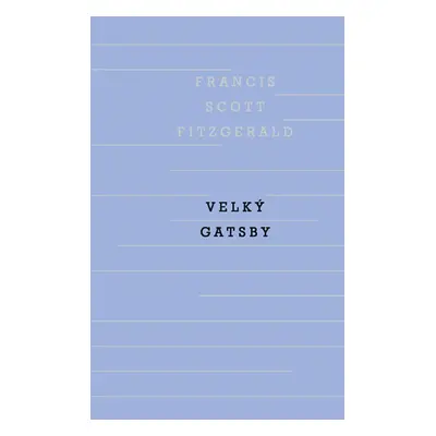 Velký Gatsby - Fitzgerald Francis Scott