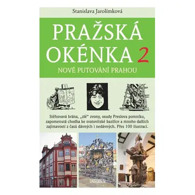 Pražská okénka 2 – Nové putování Prahou - Jarolímková Stanislava