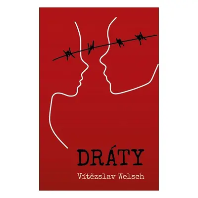 Dráty - Welsch Vítězslav