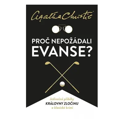 Proč nepožádali Evanse? - Christie Agatha