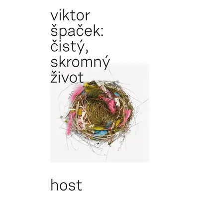 Čistý, skromný život - Špaček Viktor