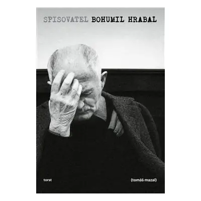 Spisovatel Bohumil Hrabal - Mazal Tomáš