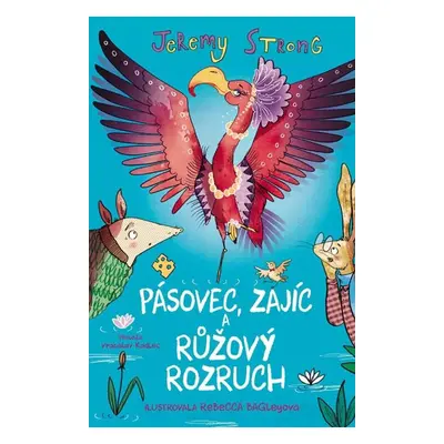 Pásovec, Zajíc a růžový rozruch - Strong Jeremy