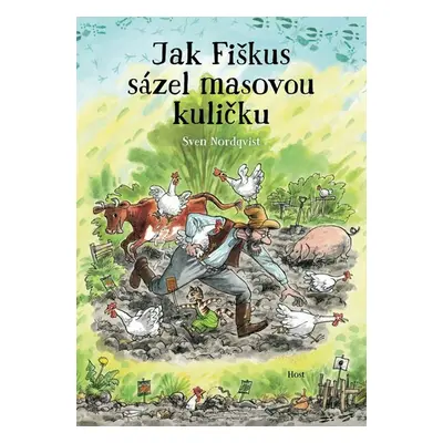 Jak Fiškus sázel masovou kuličku - Nordqvist Sven