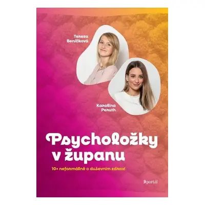 Psycholožky v županu - 10× neformálně o duševním zdraví - Peruth Karolína