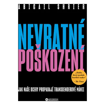 Nevratné poškození - Abigail Shrierová