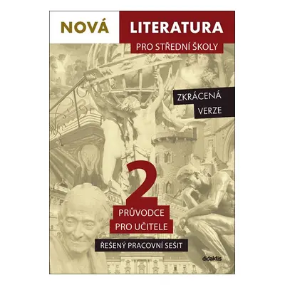 Nová literatura pro střední školy 2 - Řešený pracovní sešit /zkrácená verze/