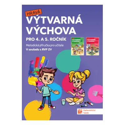 Výtvarná výchova - metodická příručka pro 4. a 5. ročník