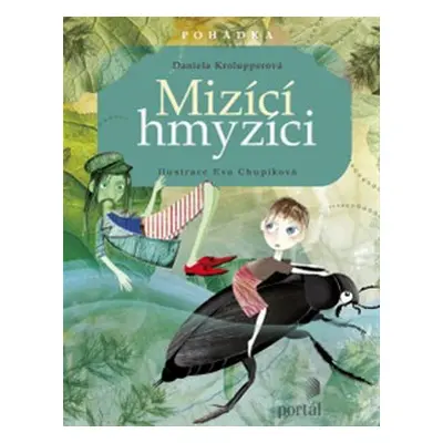 Mizící hmyzíci - Krolupperová Daniela