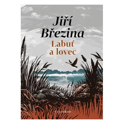 Labuť a lovec - Jiří Březina