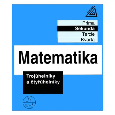 Matematika - Trojúhelníky a čtyřúhelníky (sekunda) - Herman, Chrápavá