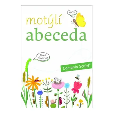 Motýlí abeceda - Lencová Radana | Pohlová Petra | Beránková Kamila