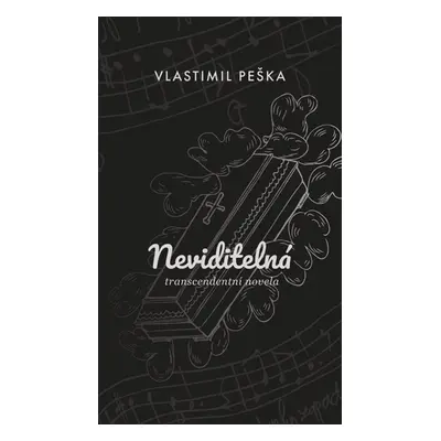 Neviditelná - Peška Vlastimil