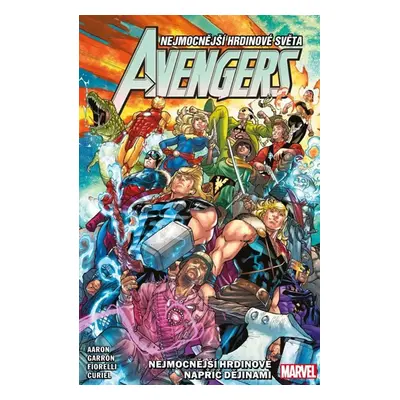 Avengers 11 - Nejmocnější hrdinové napříč dějinami - Aaron Jason