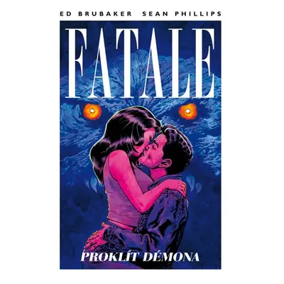 Fatale 5 - Proklít démona - Brubaker Ed, Phillips Sean