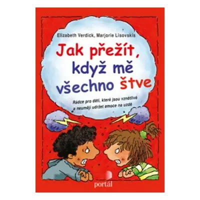 Jak přežít, když mě všechno štve - Elisabeth Verdick, Marjorie Lisovskis