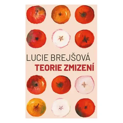 Teorie zmizení - Brejšová Lucie