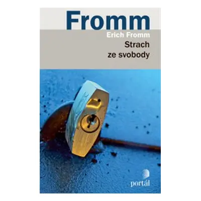 Strach ze svobody - Erich Fromm