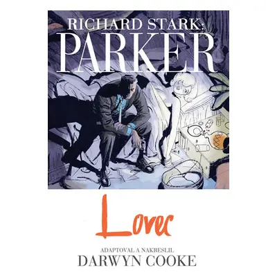 Parker - Lovec - Stark Richard, Cooke Darwyn