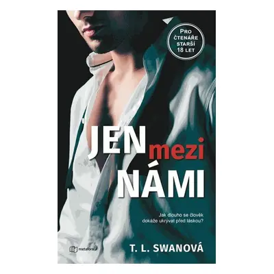 Jen mezi námi - Swan T. L.